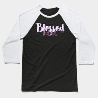 Blessed Mama Baseball T-Shirt